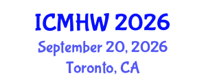 International Conference on Mental Health and Wellness (ICMHW) September 20, 2026 - Toronto, Canada International Conference on Mental Health and Wellness (ICMHW) September 20, 2026 - Toronto, Canada