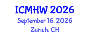 International Conference on Mental Health and Wellness (ICMHW) September 16, 2026 - Zurich, Switzerland International Conference on Mental Health and Wellness (ICMHW) September 16, 2026 - Zurich, Switzerland