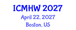 International Conference on Mental Health and Wellness (ICMHW) April 22, 2027 - Boston, United States International Conference on Mental Health and Wellness (ICMHW) April 22, 2027 - Boston, United States