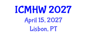 International Conference on Mental Health and Wellness (ICMHW) April 15, 2027 - Lisbon, Portugal International Conference on Mental Health and Wellness (ICMHW) April 15, 2027 - Lisbon, Portugal