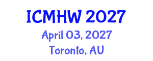 International Conference on Mental Health and Wellness (ICMHW) April 03, 2027 - Toronto, Australia International Conference on Mental Health and Wellness (ICMHW) April 03, 2027 - Toronto, Australia