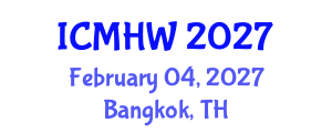 International Conference on Mental Health and Wellness (ICMHW) February 04, 2027 - Bangkok, Thailand International Conference on Mental Health and Wellness (ICMHW) February 04, 2027 - Bangkok, Thailand