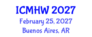International Conference on Mental Health and Wellness (ICMHW) February 25, 2027 - Buenos Aires, Argentina International Conference on Mental Health and Wellness (ICMHW) February 25, 2027 - Buenos Aires, Argentina