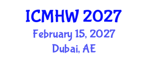 International Conference on Mental Health and Wellness (ICMHW) February 15, 2027 - Dubai, United Arab Emirates International Conference on Mental Health and Wellness (ICMHW) February 15, 2027 - Dubai, United Arab Emirates