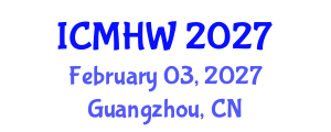 International Conference on Mental Health and Wellness (ICMHW) February 03, 2027 - Guangzhou, China International Conference on Mental Health and Wellness (ICMHW) February 03, 2027 - Guangzhou, China