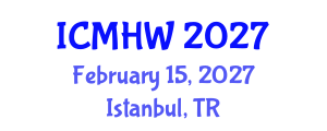 International Conference on Mental Health and Wellness (ICMHW) February 15, 2027 - Istanbul, Turkey International Conference on Mental Health and Wellness (ICMHW) February 15, 2027 - Istanbul, Turkey