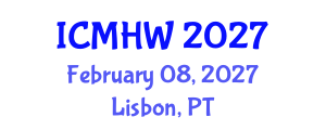 International Conference on Mental Health and Wellness (ICMHW) February 08, 2027 - Lisbon, Portugal International Conference on Mental Health and Wellness (ICMHW) February 08, 2027 - Lisbon, Portugal