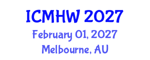 International Conference on Mental Health and Wellness (ICMHW) February 01, 2027 - Melbourne, Australia International Conference on Mental Health and Wellness (ICMHW) February 01, 2027 - Melbourne, Australia