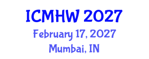International Conference on Mental Health and Wellness (ICMHW) February 17, 2027 - Mumbai, India International Conference on Mental Health and Wellness (ICMHW) February 17, 2027 - Mumbai, India