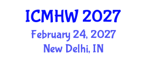 International Conference on Mental Health and Wellness (ICMHW) February 24, 2027 - New Delhi, India International Conference on Mental Health and Wellness (ICMHW) February 24, 2027 - New Delhi, India