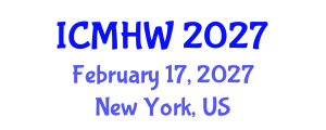 International Conference on Mental Health and Wellness (ICMHW) February 17, 2027 - New York, United States International Conference on Mental Health and Wellness (ICMHW) February 17, 2027 - New York, United States