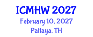 International Conference on Mental Health and Wellness (ICMHW) February 10, 2027 - Pattaya, Thailand International Conference on Mental Health and Wellness (ICMHW) February 10, 2027 - Pattaya, Thailand