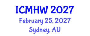 International Conference on Mental Health and Wellness (ICMHW) February 25, 2027 - Sydney, Australia International Conference on Mental Health and Wellness (ICMHW) February 25, 2027 - Sydney, Australia