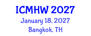 International Conference on Mental Health and Wellness (ICMHW) January 18, 2027 - Bangkok, Thailand International Conference on Mental Health and Wellness (ICMHW) January 18, 2027 - Bangkok, Thailand