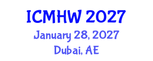 International Conference on Mental Health and Wellness (ICMHW) January 28, 2027 - Dubai, United Arab Emirates International Conference on Mental Health and Wellness (ICMHW) January 28, 2027 - Dubai, United Arab Emirates