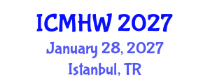 International Conference on Mental Health and Wellness (ICMHW) January 28, 2027 - Istanbul, Turkey International Conference on Mental Health and Wellness (ICMHW) January 28, 2027 - Istanbul, Turkey