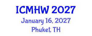 International Conference on Mental Health and Wellness (ICMHW) January 16, 2027 - Phuket, Thailand International Conference on Mental Health and Wellness (ICMHW) January 16, 2027 - Phuket, Thailand