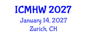 International Conference on Mental Health and Wellness (ICMHW) January 14, 2027 - Zurich, Switzerland International Conference on Mental Health and Wellness (ICMHW) January 14, 2027 - Zurich, Switzerland