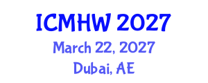 International Conference on Mental Health and Wellness (ICMHW) March 22, 2027 - Dubai, United Arab Emirates International Conference on Mental Health and Wellness (ICMHW) March 22, 2027 - Dubai, United Arab Emirates