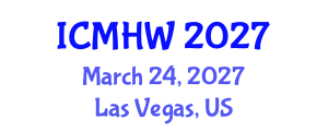 International Conference on Mental Health and Wellness (ICMHW) March 24, 2027 - Las Vegas, United States International Conference on Mental Health and Wellness (ICMHW) March 24, 2027 - Las Vegas, United States