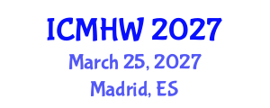 International Conference on Mental Health and Wellness (ICMHW) March 25, 2027 - Madrid, Spain International Conference on Mental Health and Wellness (ICMHW) March 25, 2027 - Madrid, Spain
