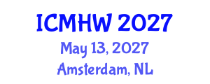 International Conference on Mental Health and Wellness (ICMHW) May 13, 2027 - Amsterdam, Netherlands International Conference on Mental Health and Wellness (ICMHW) May 13, 2027 - Amsterdam, Netherlands