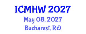 International Conference on Mental Health and Wellness (ICMHW) May 08, 2027 - Bucharest, Romania International Conference on Mental Health and Wellness (ICMHW) May 08, 2027 - Bucharest, Romania