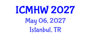 International Conference on Mental Health and Wellness (ICMHW) May 06, 2027 - Istanbul, Turkey International Conference on Mental Health and Wellness (ICMHW) May 06, 2027 - Istanbul, Turkey