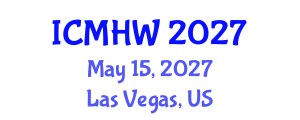 International Conference on Mental Health and Wellness (ICMHW) May 15, 2027 - Las Vegas, United States International Conference on Mental Health and Wellness (ICMHW) May 15, 2027 - Las Vegas, United States