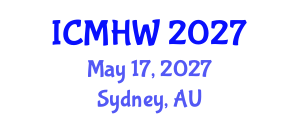 International Conference on Mental Health and Wellness (ICMHW) May 17, 2027 - Sydney, Australia International Conference on Mental Health and Wellness (ICMHW) May 17, 2027 - Sydney, Australia