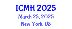 International Conference on Mental Health (ICMH) March 25, 2025 - New York, United States
