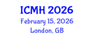 International Conference on Mental Health (ICMH) February 15, 2026 - London, United Kingdom