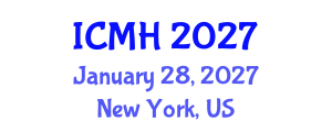International Conference on Mental Health (ICMH) January 28, 2027 - New York, United States International Conference on Mental Health (ICMH) January 28, 2027 - New York, United States