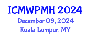 International Conference on Mental Wellness and Positive Mental Health (ICMWPMH) December 09, 2024 - Kuala Lumpur, Malaysia