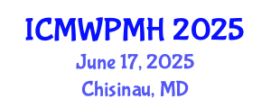 International Conference on Mental Wellness and Positive Mental Health (ICMWPMH) June 17, 2025 - Chisinau, Republic of Moldova