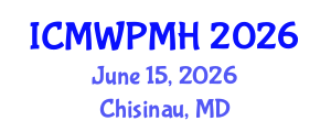 International Conference on Mental Wellness and Positive Mental Health (ICMWPMH) June 15, 2026 - Chisinau, Republic of Moldova International Conference on Mental Wellness and Positive Mental Health (ICMWPMH) June 15, 2026 - Chisinau, Republic of Moldova