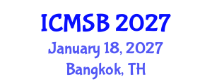 International Conference on Metabolomics and Systems Biology (ICMSB) January 18, 2027 - Bangkok, Thailand International Conference on Metabolomics and Systems Biology (ICMSB) January 18, 2027 - Bangkok, Thailand