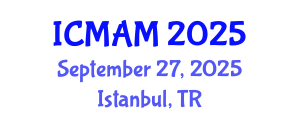 International Conference on Metal Additive Manufacturing (ICMAM) September 27, 2025 - Istanbul, Turkey