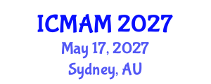 International Conference on Metal Additive Manufacturing (ICMAM) May 17, 2027 - Sydney, Australia International Conference on Metal Additive Manufacturing (ICMAM) May 17, 2027 - Sydney, Australia