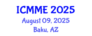 International Conference on Metallurgical and Materials Engineering (ICMME) August 09, 2025 - Baku, Azerbaijan