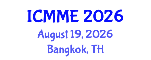 International Conference on Metallurgical and Materials Engineering (ICMME) August 19, 2026 - Bangkok, Thailand International Conference on Metallurgical and Materials Engineering (ICMME) August 19, 2026 - Bangkok, Thailand