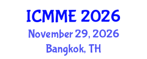 International Conference on Metallurgical and Materials Engineering (ICMME) November 29, 2026 - Bangkok, Thailand International Conference on Metallurgical and Materials Engineering (ICMME) November 29, 2026 - Bangkok, Thailand