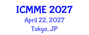 International Conference on Metallurgical and Materials Engineering (ICMME) April 22, 2027 - Tokyo, Japan International Conference on Metallurgical and Materials Engineering (ICMME) April 22, 2027 - Tokyo, Japan