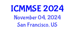 International Conference on Metallurgy, Materials Science and Engineering (ICMMSE) November 04, 2024 - San Francisco, United States