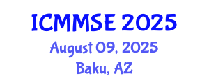 International Conference on Metallurgy, Materials Science and Engineering (ICMMSE) August 09, 2025 - Baku, Azerbaijan