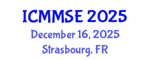 International Conference on Metallurgy, Materials Science and Engineering (ICMMSE) December 16, 2025 - Strasbourg, France