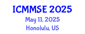 International Conference on Metallurgy, Materials Science and Engineering (ICMMSE) May 11, 2025 - Honolulu, United States