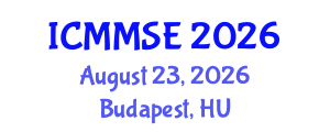 International Conference on Metallurgy, Materials Science and Engineering (ICMMSE) August 23, 2026 - Budapest, Hungary