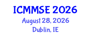 International Conference on Metallurgy, Materials Science and Engineering (ICMMSE) August 28, 2026 - Dublin, Ireland International Conference on Metallurgy, Materials Science and Engineering (ICMMSE) August 28, 2026 - Dublin, Ireland