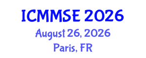 International Conference on Metallurgy, Materials Science and Engineering (ICMMSE) August 26, 2026 - Paris, France International Conference on Metallurgy, Materials Science and Engineering (ICMMSE) August 26, 2026 - Paris, France
